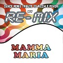 RE MIX - Mamma Maria Dance Remix Instrumental