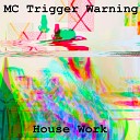 MC Trigger Warning - The Sound of Heating