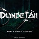 Sarita La Baby Damariscrs - Donde Tan