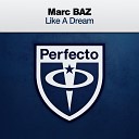 MARC BAZ - Like A Dream Extended Mix