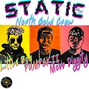 North Gold Crew feat Mobb Diggity PUMPSKII Little… - Static