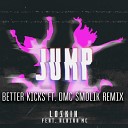 Loskin feat Alaska MC - Jump Better Kicks feat DMC Smolik Remix