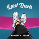 Noor Tung The Kidd - Laid Back