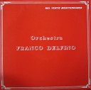 Orchestra Franco Delfino - B5 La Collina E L Aquilone