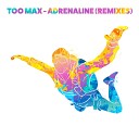 Too Max - Adrenaline Piano House Extended Mix