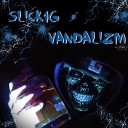 SLICK1G - Les mains sales