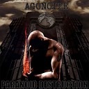 Agonoize - Paranoid Destruction Original Version