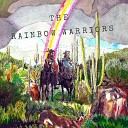 The Rainbow Warriors - All that I want