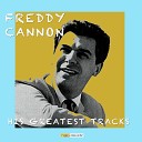Freddie Cannon - Transistor Sister