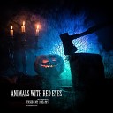 Animals with Red Eyes - Beware the Wolves