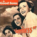 The Good Sons - Rush Of Happiness