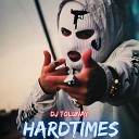 DJ Tolunay - HardTimes