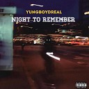 Yungboydreal - Night To Remember