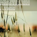 Must Rush - Avena Extended Mix
