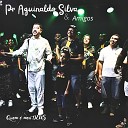 Pr Aguinaldo Silva feat Projeto Amigos Sat Ministerio… - Caminho de Vida