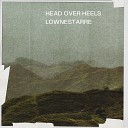 lownestarre - Head Over Heels