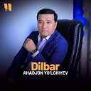 Ahadjon Yo lchiyev - Dilbar