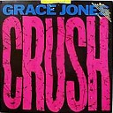 Grace Jones - Crush Dub Remix