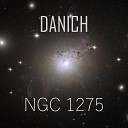 DANICH - Ngc 1275