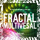 DJ BNZ 074 feat MC GW Mc Maiquinho - Fractal Multivesal