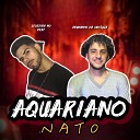 Leozeira no Beat Bruninho da Cro cia - Aquariano Nato