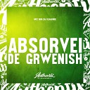 DJ Gaume feat MC MN - Absorvei de Grwenish