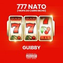 Guibby feat. LB Pierry - 777 Nato - Tropa do Carro Bicho