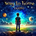 YAXITO - Way to Home