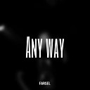 Farsel - Any Way