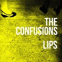 The Confusions - Lips