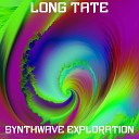 Long Tate - Synthwave Exploration Original Mix