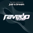 Ramsey Westwood - Just a Dream Radio Mix