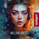Deep Silencio - Million Voices