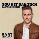 Bart van Dishoeck - Zou Het Dan Toch