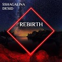 Desid Sshagalina - Rebirth Slap Mix