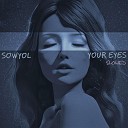 SOWYOL - YOUR EYES Slowed