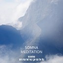 Somna Meditation - Mantra Om Ma Tri Mu Ye Sa Le Du