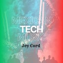Jey Cord - Mexicanos