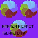 Amanda Picardt - Island City Original Mix