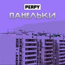 Perpy - Панельки