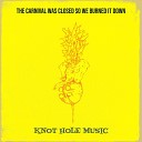 Knot Hole Music - Running Like a Three Legged Dancer in the…