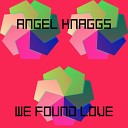 Angel Knaggs - Between Us Original Mix