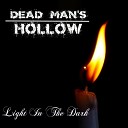 Dead Man s Hollow - Light in the Dark