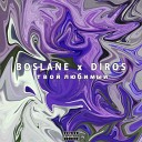 Diros feat BOSLANE - Твой любимый