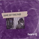 Harris - D G P Dame Getting Paid