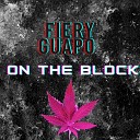 Fiery Guapo - On the Block