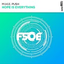 M I K E Push - Hope Is Everything