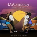 Kboy feat Naijah - Make Me Say
