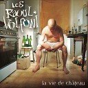 Les Raoul Volfoni - Au comptoir du circus bar