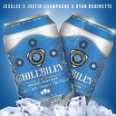 Jesslee Justin Champagne Ryan Robinette - Chillbilly
